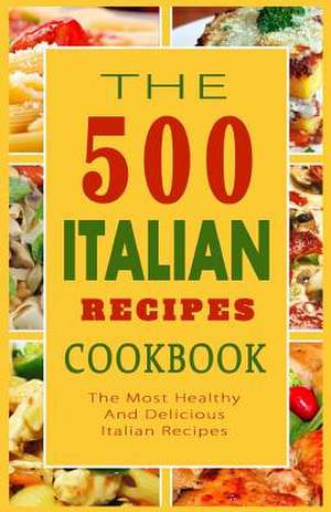 Italian Recipes Cookbook de Giovanni B. Mazzantini