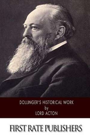 Dollinger's Historical Work de Lord Acton