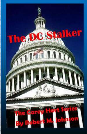 The DC Stalker de Robert M. Johnson