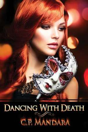 Dancing with Death de C. P. Mandara