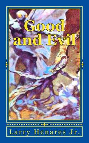 Good and Evil de Larry Henares Jr