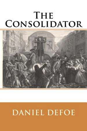 The Consolidator de Daniel Defoe