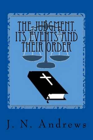 The Judgment. Its Events and Their Order de MR J. N. Andrews