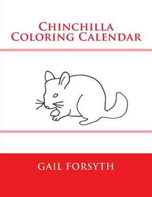 Chinchilla Coloring Calendar de Gail Forsyth