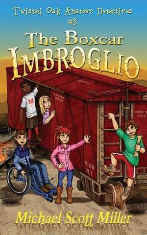 The Boxcar Imbroglio de Michael Scott Miller