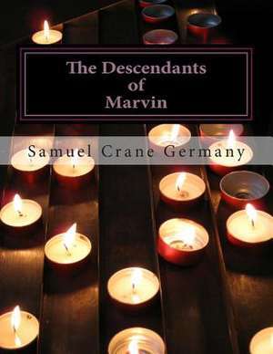 The Descendants of Marvin de Samuel Crane Germany