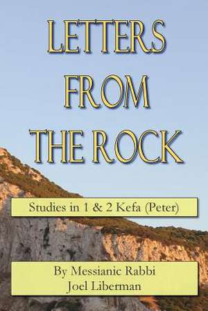 Letters from the Rock de Rav Joel Liberman