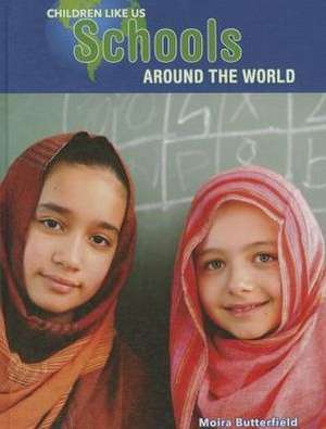 Schools Around the World de Moira Butterfield