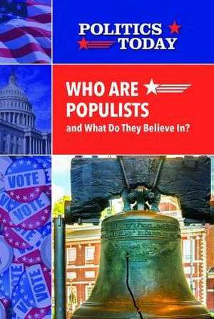 Who Are Populists and What Do They Believe In? de Zachary Anderson