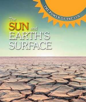 The Sun and Earth's Surface de Jodyanne Benson