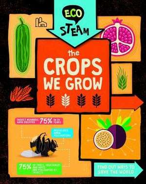 The Crops We Grow de Georgia Amson-Bradshaw