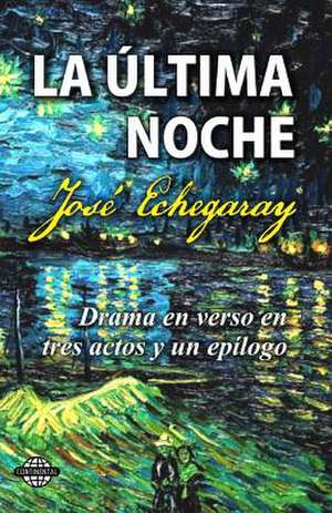 La Ultima Noche de Jose Echegaray