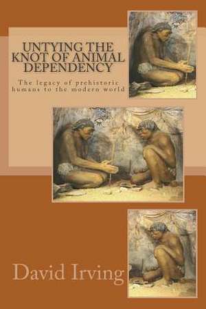 Untying the Knot of Animal Dependency de David Irving