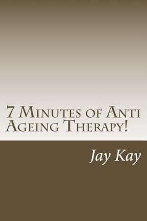 7 Minutes of Zen Anti Ageing Therapy! de Jay Kay