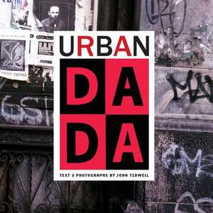 Urban Dada de John William Tidwell