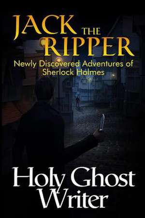 Jack the Ripper de Writer, Holy Ghost