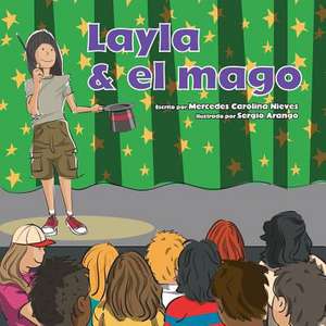 Layla & El Mago de Mercedes Carolina Nieves