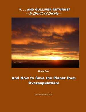 And Now to Save the Planet from Overpopulation (Color) de Lemuel Gulliver XVI