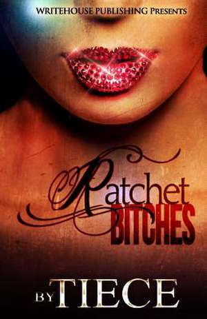 Ratchet Bitches