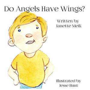 Do Angels Have Wings ? de Janette Meik