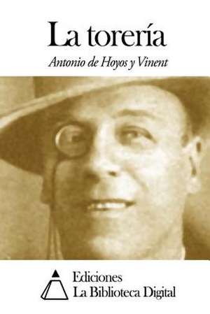 La Toreria de Antonio De Hoyos y. Vinent