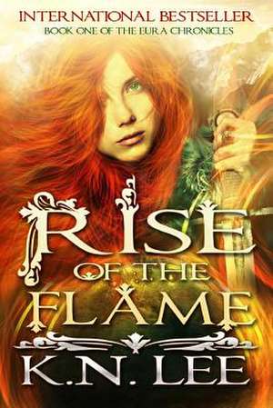 Rise of the Flame de K. N. Lee