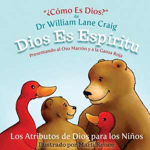 Dios Es Espiritu de Dr Craig