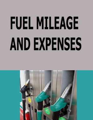 Fuel Mileage and Expenses de Frances P. Robinson