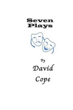 Seven Plays de David Cope