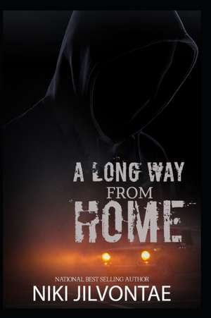 A Long Way from Home de Niki Jilvontae