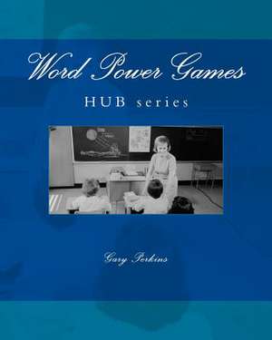 Word Power Games - Hub Series de Gary Perkins