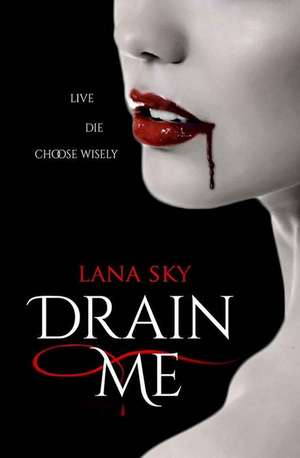 Drain Me de Lana Sky