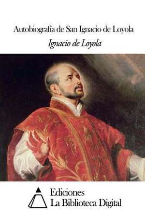 Autobiografia de Ignacio De Loyola