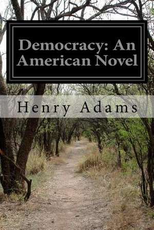 Democracy de Henry Adams