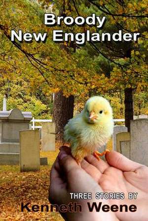 Broody New Englander de Kenneth a. Weene