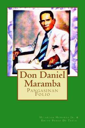 Don Daniel Maramba de Hilarion M. Henares Jr