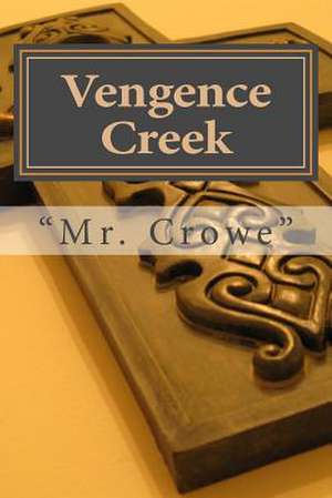 Vengence Creek de MR Crowe