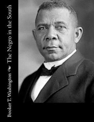 The Negro in the South de Booker T. Washington