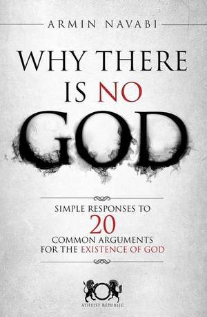 Why There Is No God de Armin Navabi