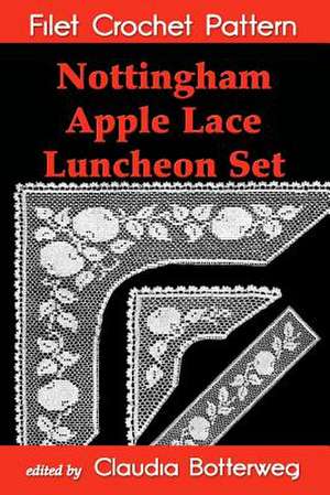 Nottingham Apple Lace Luncheon Set Filet Crochet Pattern de Claudia Botterweg