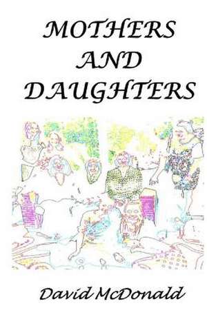 Mothers and Daughters de David McDonald