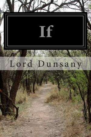 If de Edward John Moreton Dunsany