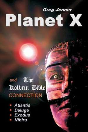 Planet X and the Kolbrin Bible Connection de Greg Jenner