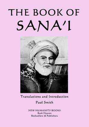 The Book of Sana'i de Sana'i