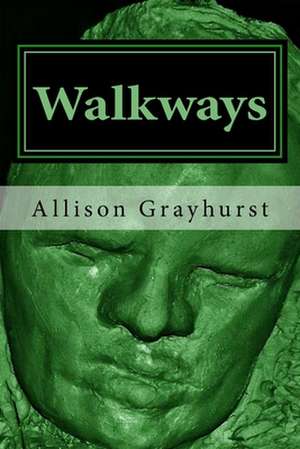 Walkways de Allison Grayhurst