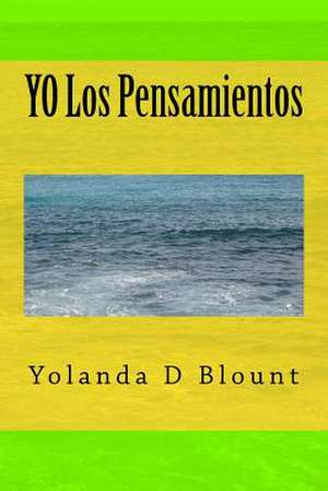 Yo Los Pensamientos de Mrs Yolanda Blount