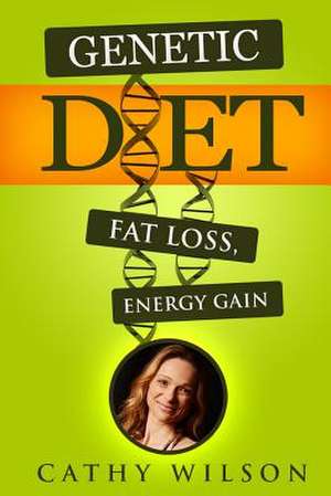 Genetic Diet de Cathy Wilson