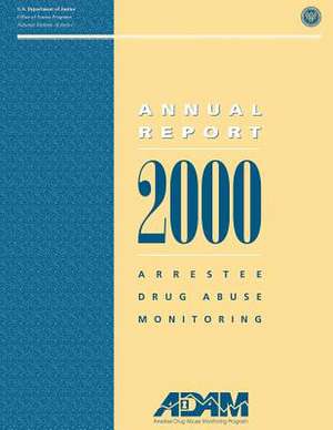 2000 Arrestee Drug Abuse Monitoring de National Institute of Justice