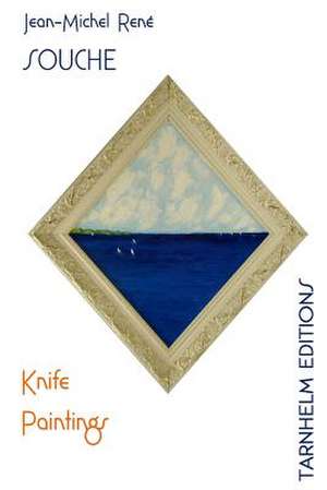 Knife Paintings de Jean Michel Rene Souche