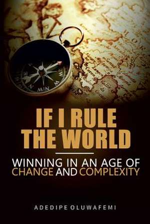 If I Rule the World de Adedipe Oluwafemi